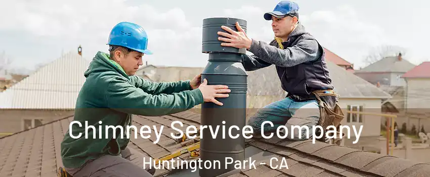  Chimney Service Company Huntington Park - CA