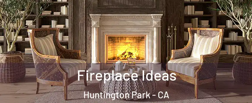  Fireplace Ideas Huntington Park - CA