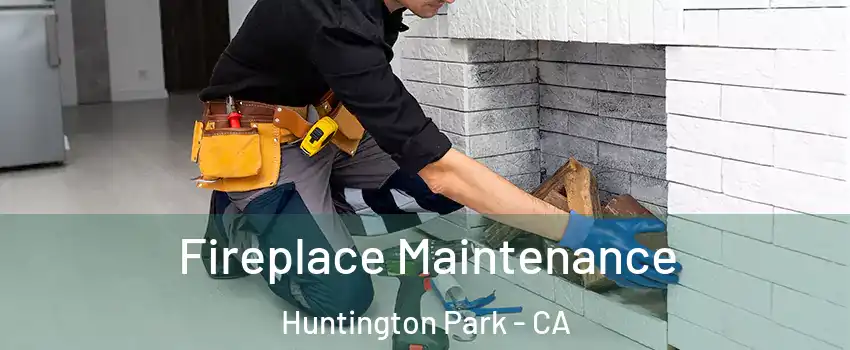  Fireplace Maintenance Huntington Park - CA