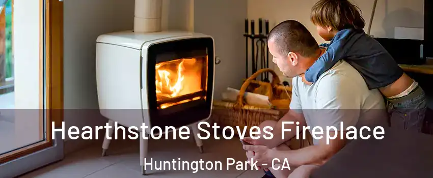  Hearthstone Stoves Fireplace Huntington Park - CA