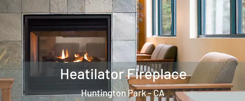  Heatilator Fireplace Huntington Park - CA