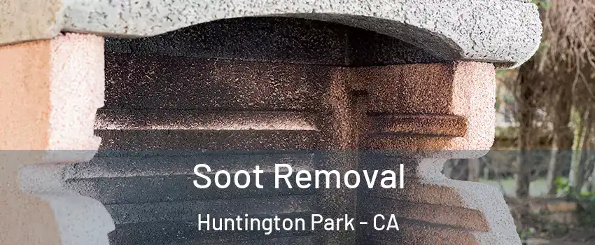 Soot Removal Huntington Park - CA