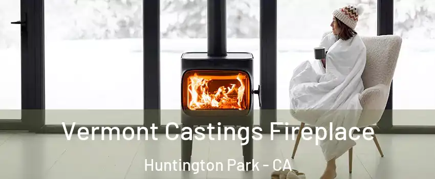  Vermont Castings Fireplace Huntington Park - CA